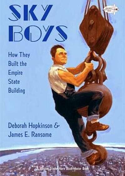 Sky Boys: How They Built the Empire State Building, Paperback