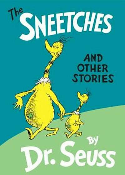 The Sneetches: And Other Stories, Hardcover