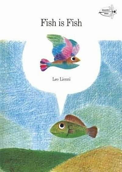 Fish Is Fish, Paperback