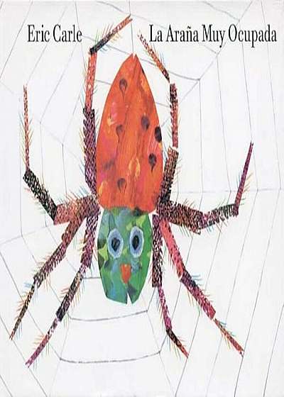 La Arana Muy Ocupada = Very Busy Spider, Hardcover