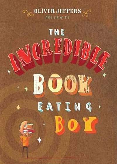 The Incredible Book Eating Boy, Hardcover