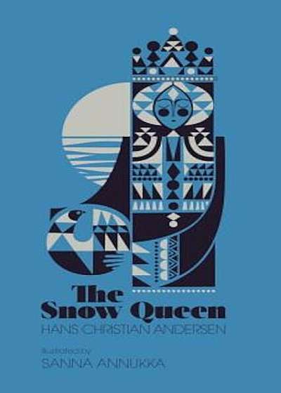 The Snow Queen: A Tale in Seven Stories, Hardcover