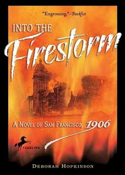 Into the Firestorm: A Novel of San Francisco, 1906, Paperback