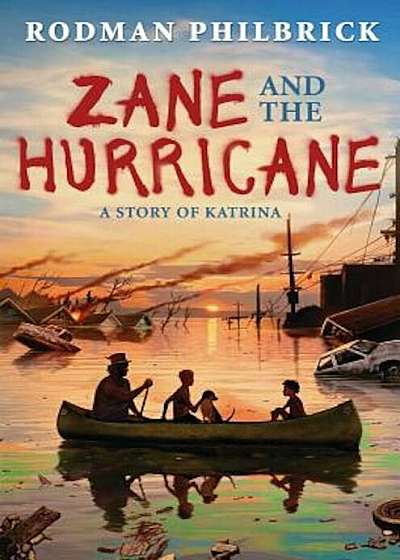 Zane and the Hurricane: A Story of Katrina, Hardcover