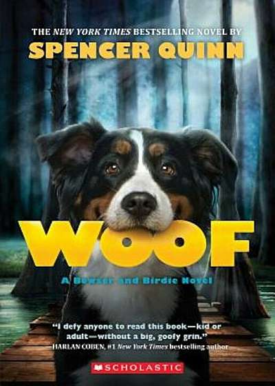 Woof: A Bowser and Birdie Novel, Paperback