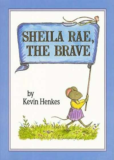 Sheila Rae, the Brave, Hardcover