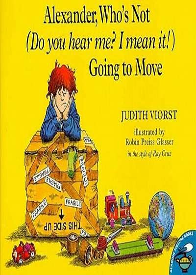 Alexander, Who's Not (Do You Hear Me' I Mean It!) Going to Move, Paperback