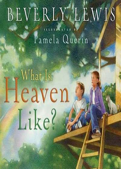 What Is Heaven Like', Hardcover