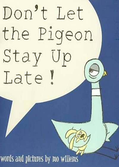 Don't Let the Pigeon Stay Up Late!, Hardcover