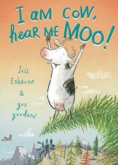 I Am Cow, Hear Me Moo!, Hardcover