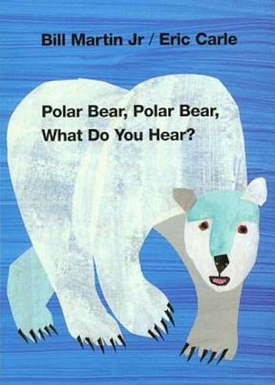 Polar Bear, Polar Bear, What Do You Hear', Hardcover