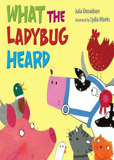 What the Ladybug Heard, Hardcover