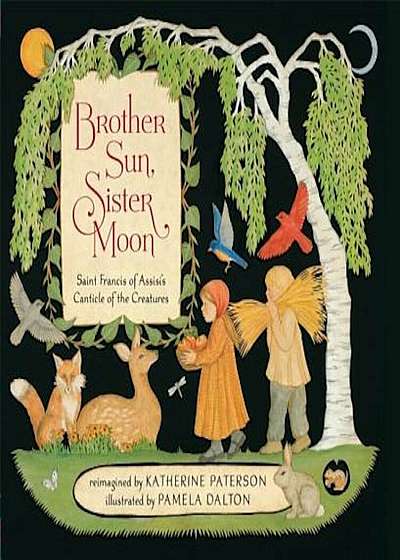 Brother Sun, Sister Moon: Saint Francis of Assisi's Canticle of the Creatures, Hardcover