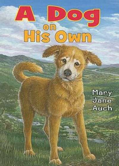 A Dog on His Own, Hardcover