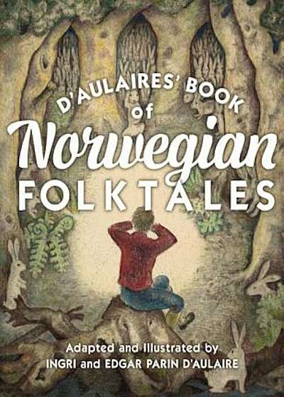 D'Aulaires' Book of Norwegian Folktales, Hardcover