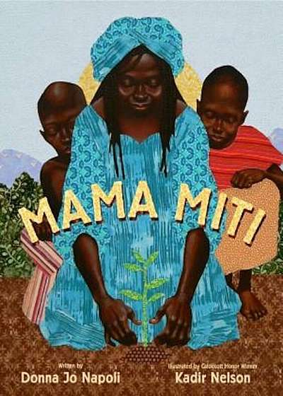 Mama Miti: Wangari Maathai and the Trees of Kenya, Hardcover