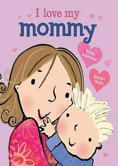 I Love My Mommy, Hardcover