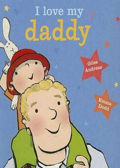 I Love My Daddy, Hardcover