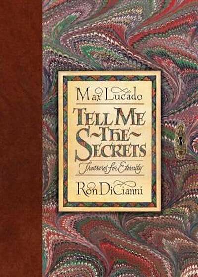 Tell Me the Secrets: Treasures for Eternity, Hardcover
