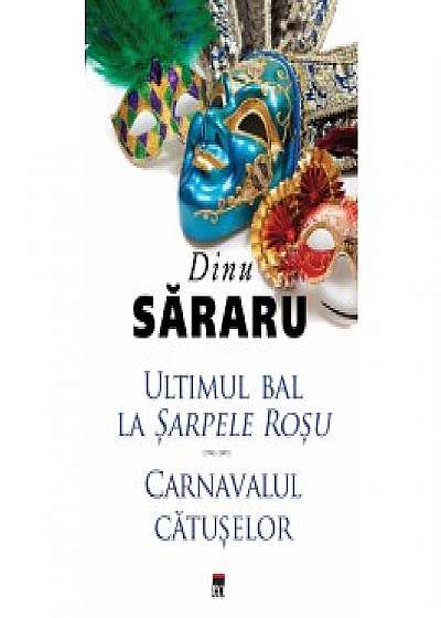 Ultimul bal la Sarpele Rosu. Carnavalul Catuselor