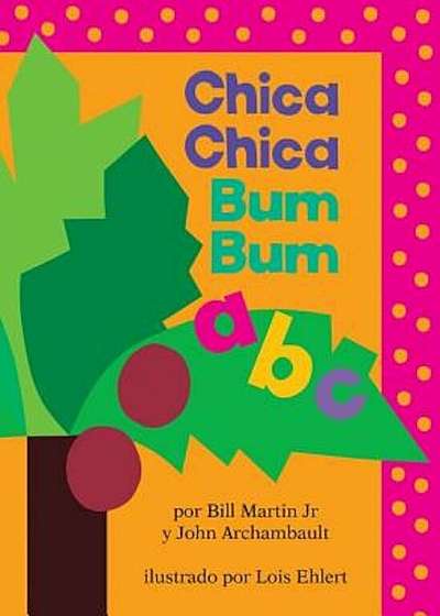 Chica Chica Bum Bum ABC = Chicka Chicka ABC, Hardcover
