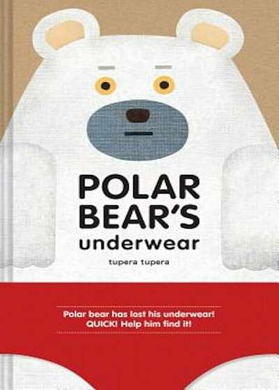 Polar Bear's Underwear, Hardcover