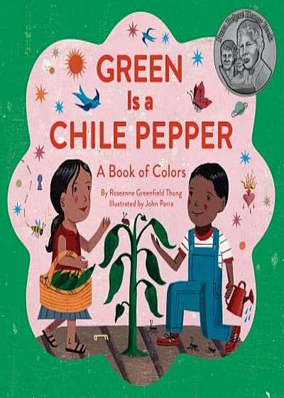 Green Is a Chile Pepper: A Book of Colors, Paperback