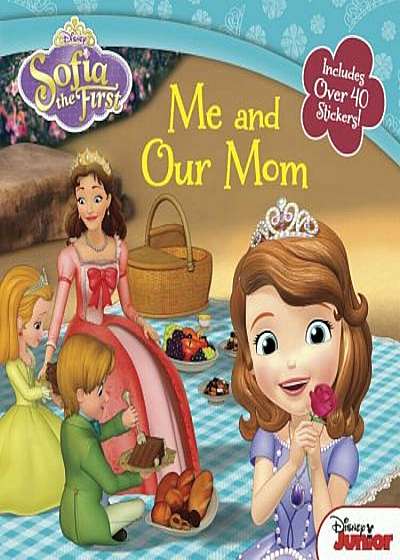 Sofia the First Me and Our Mom, Paperback
