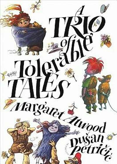 A Trio of Tolerable Tales, Hardcover