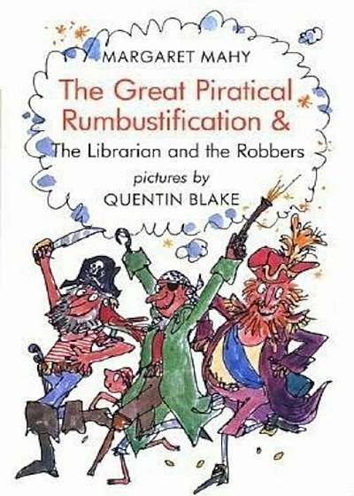 Great Piratical Rumbustification: & the Librarian and the Robbers, Paperback