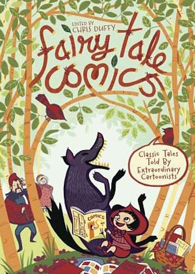 Fairy Tale Comics: Classic Tales Told by Extraordinary Cartoonists, Hardcover