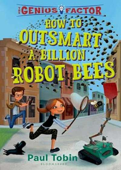 How to Outsmart a Billion Robot Bees, Hardcover
