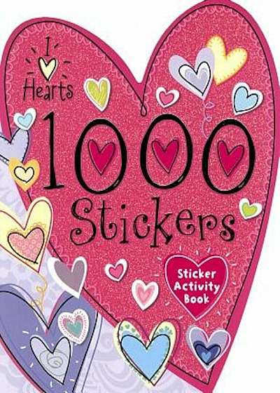 1000 Stickers I Love Hearts, Paperback