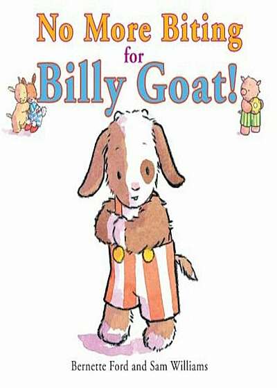 No More Biting for Billy Goat!, Hardcover