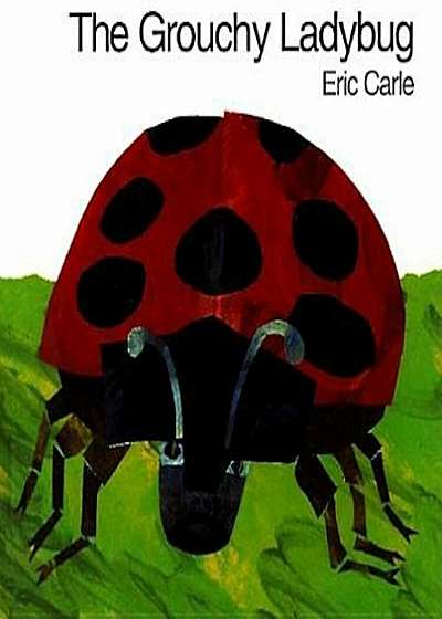 The Grouchy Ladybug, Hardcover
