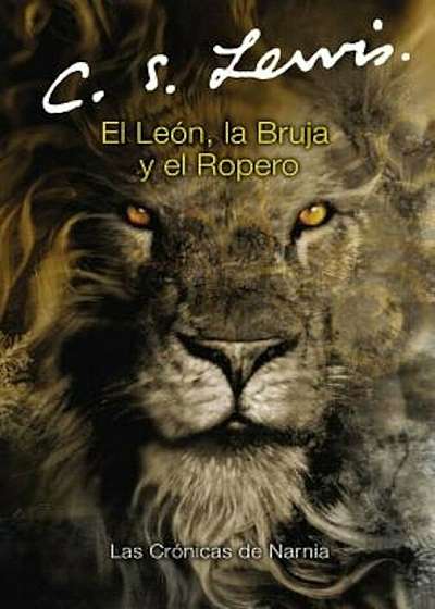 El Leon, la Bruja y el Ropero, Paperback