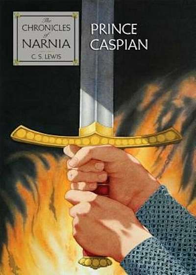 Prince Caspian: The Return to Narnia the Return to Narnia, Hardcover