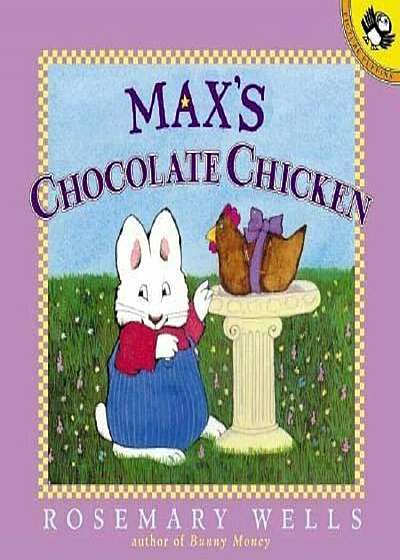 Max's Chocolate Chicken, Paperback