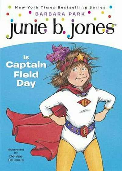 Junie B. Jones is Captain Field Day, Paperback