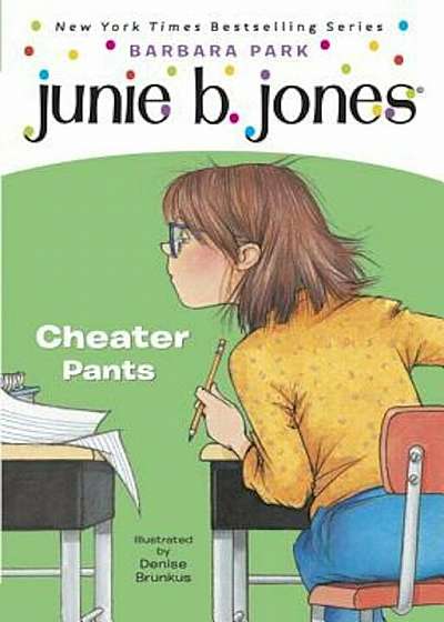 Junie B. Jones '21: Cheater Pants, Paperback