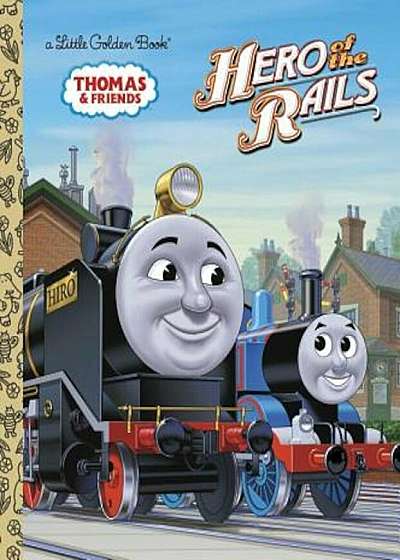 Hero of the Rails (Thomas & Friends), Hardcover
