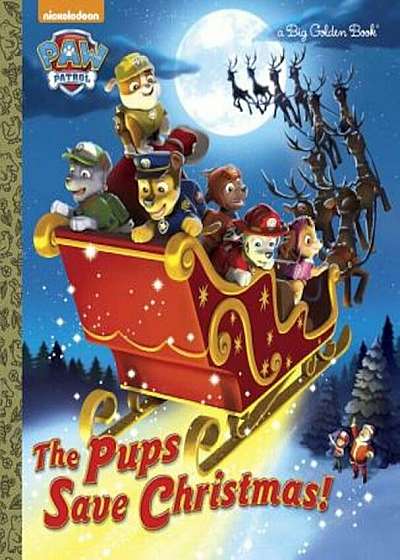 The Pups Save Christmas! (Paw Patrol), Hardcover