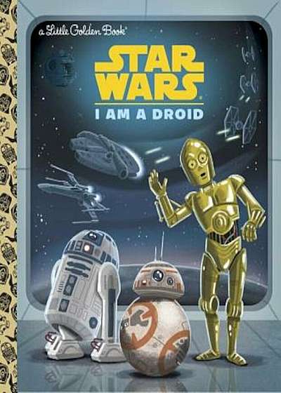 I Am a Droid (Star Wars), Hardcover