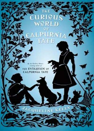 The Curious World of Calpurnia Tate, Hardcover