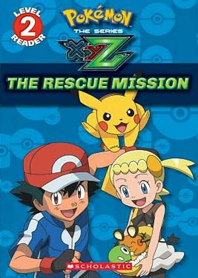 The Rescue Mission (Pokemon Leveled Reader), Paperback