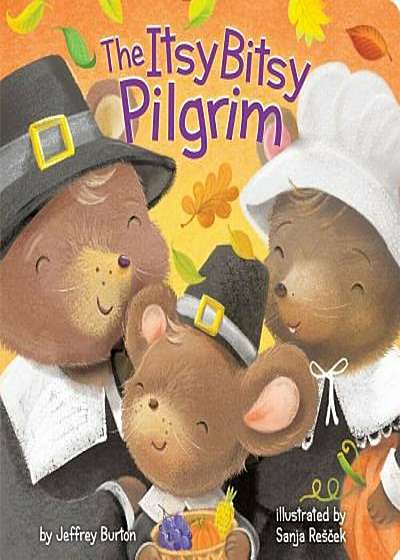 The Itsy Bitsy Pilgrim, Hardcover