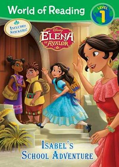 World of Reading: Elena of Avalor Isabel's School Adventure, Paperback