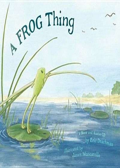 Coperta cărții A Frog Thing 'With CD', Hardcover