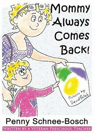 Mommy Always Comes Back, Paperback