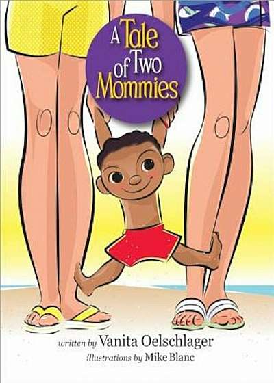 Tale of Two Mommies, Paperback